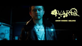 VARIA - KNOW WHERE I BELONG (OFFICIAL VIDEO)