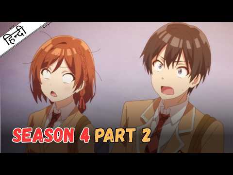 I'm Getting Married to a Girl I Hate in My Class | SEASON 4 PART 2 | HINDI | DiplomaAnimeWala