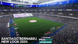 PES 2021 & Football Life 2024 - New Look Santiago Bernabeu 2024 PES 2021 & Football Life 2024 - New Look Santiago Bernabeu 2024