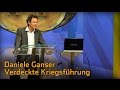 Verdeckte Kriegsfhrung  Ein Blick hinter die Kulissen der Machtpolitik (Dr. Daniele Ganser)