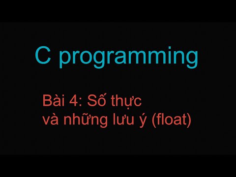 Video: Kích thước của biến float là gì?