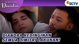 Dimitri Hangatkan Diandra Dengan Cara Apapun! | Jejak Duka Diandra Episode 121