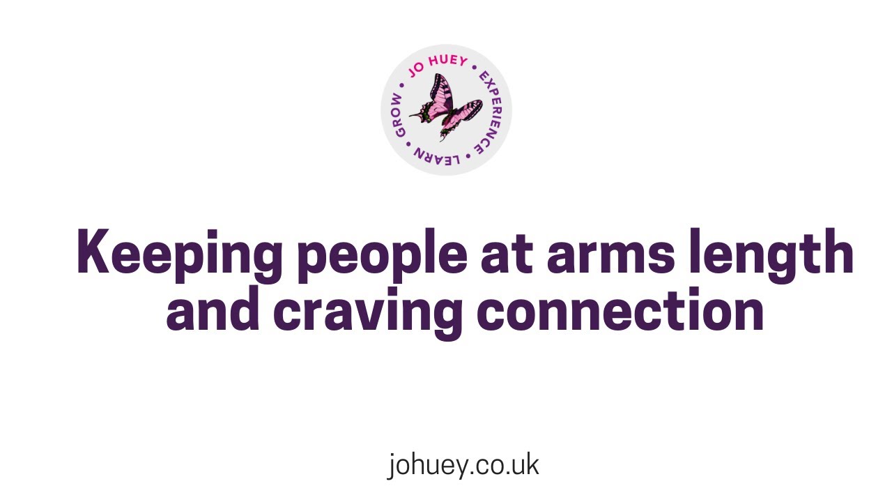 Keeping people at arms length and craving connection YouTube