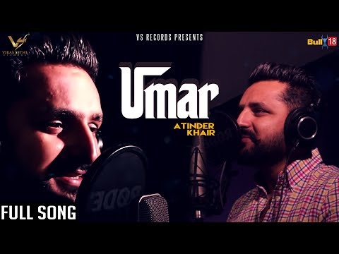 umar-(-full-song-)-|-atinder-khairh-|-latest-punjabi-songs-2017-|-vs-records