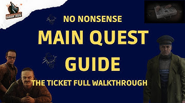 The Ticket Full Walkthrough - A Quick No-Nonsense Guide - Escape From Tarkov