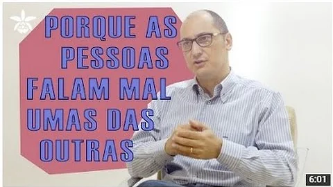 Porque as pessoas gostam de falar mal dos outros?