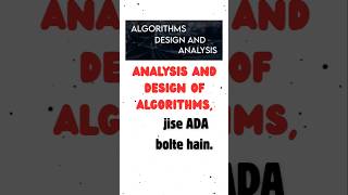 Analysis Design Algorithm  = coding se pehle sochna zaroori  #ADA  #Algorithms #Placements
