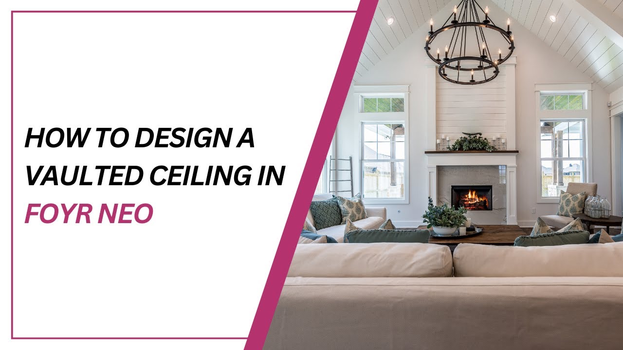 How to design Vaulted Ceiling Using Foyr Neo: Step-by-Step Guide - YouTube