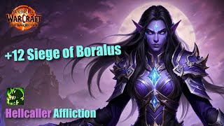 +12 Siege of Boralus | Hellcaller Affliction Warlock | World of Warcraft The War Within M+