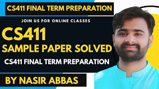 CS411 Final Term Sample Paper Complete Solved By NASIR ABBAS | CS411 Final Term Preparation #cs411
