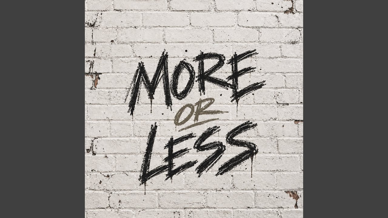 Watch More or Less on YouTube Watch More or Less on YouTube