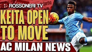 Keita Open To Move | AC MILAN NEWS