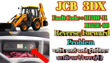 Jcb Fault Code B120F11,B123E68 |Reverse Forward Problem|How to fix a jcb 3dx reverse forward problem