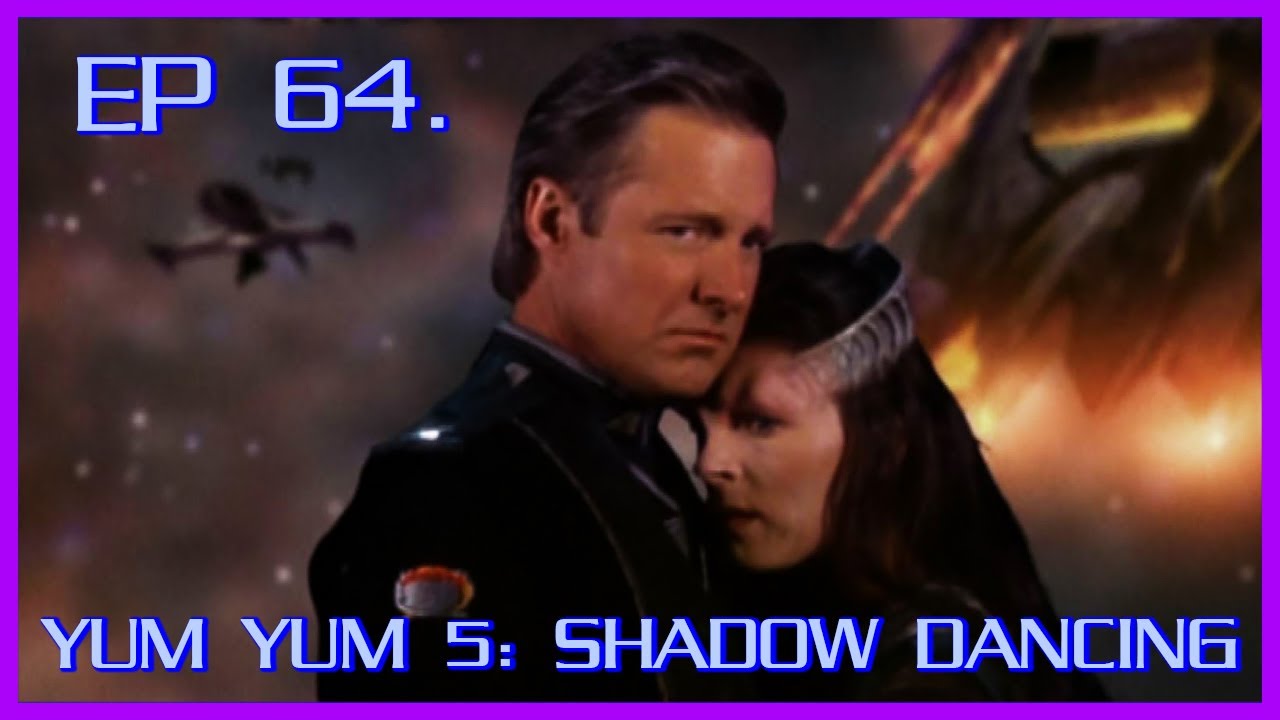 Yum Yum 5: Shadow Dancing - feat. Bartek | Babylon 5 | Review