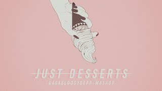 just desserts | gagabloodydepp mashup