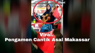 Merdunya Suara Pengamen Perempuan Asal Makassar Ini.