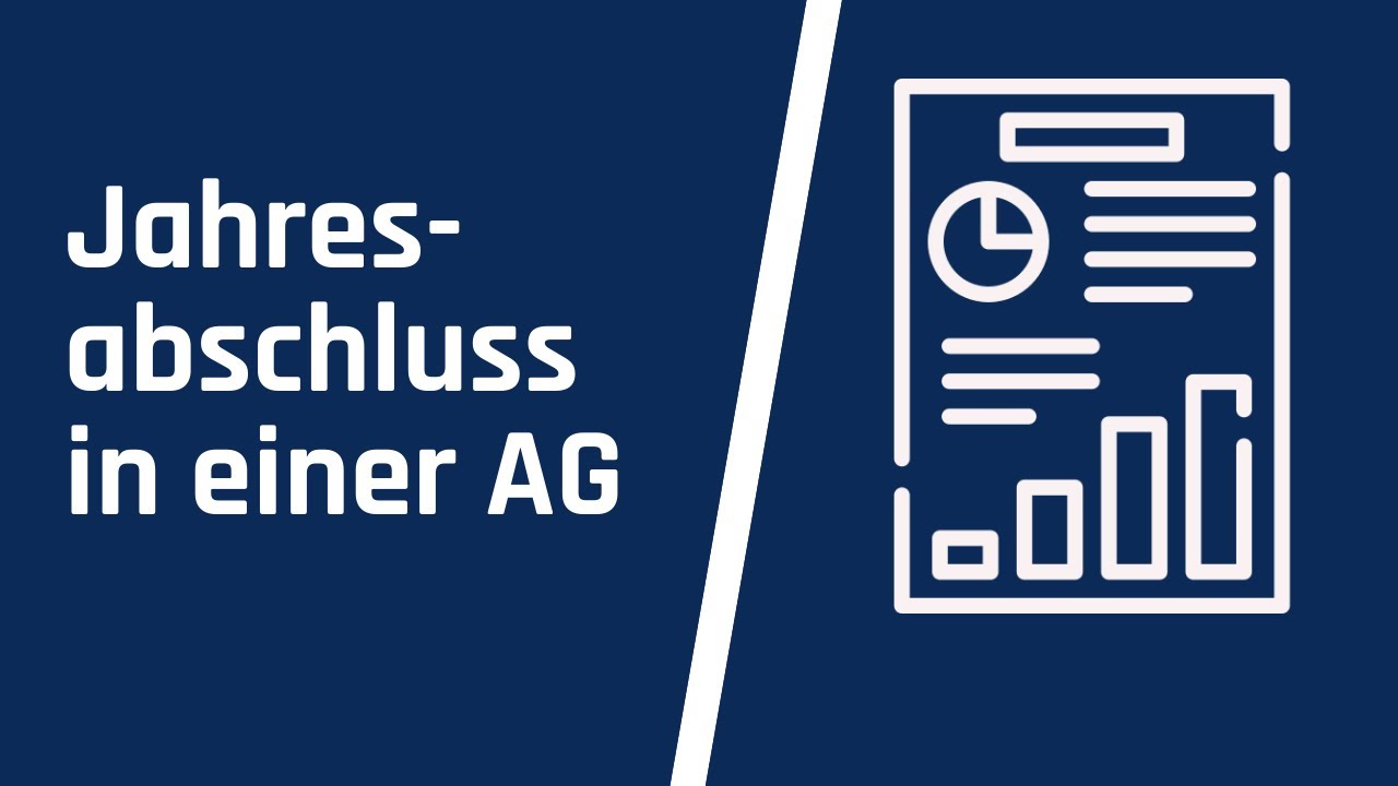 Jahresabschluss in einer AG (Überblick) YouTube