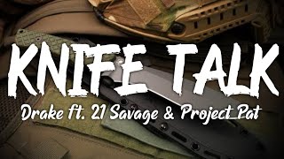 Drake - Knife Talk [Lyrics] ft. 21 Savage \& Project Pat