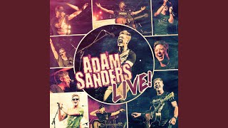 Miniatura de vídeo de "Adam Sanders - Nothin' To Do But Drink (Live)"