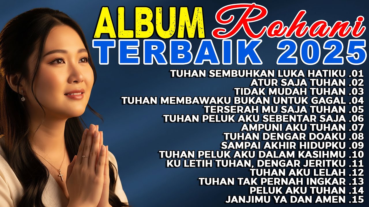 1 Jam Lagu Rohani Kristen Terbaru 2025 – Saat Teduh Menguatkan Hati & Pikiran dalam Pencobaan