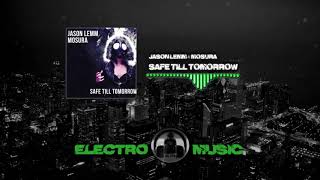 Jason Lemm & Mosura - Safe Till Tomorrow (Original Mix)