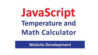 Java Script Temperature and Math Calculator Detailed Explained Example