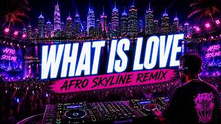 Haddaway – What Is Love | Afro Skyline Remix