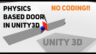 How to create a physics based door | Unity3D | Physics-based door | No Coding