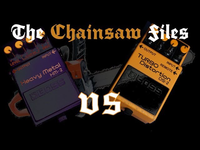 The Secret Chainsaw Files – Boss DS-2 Turbo Distortion vs