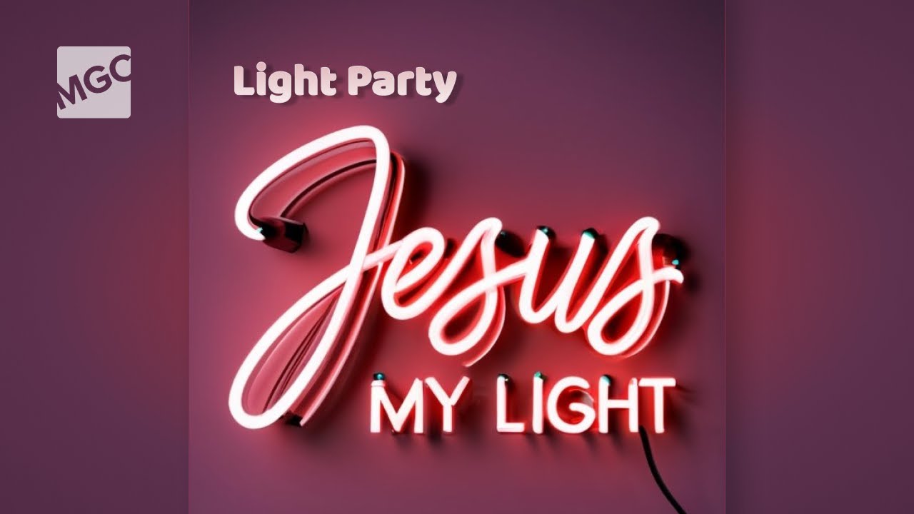 Light Party "Jesus My Light"  I  Master's Grace Church