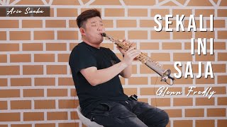 SEKALI INI SAJA - GLENN FREDLY (SAXOPHONE COVER BY ARIE SUAKA)