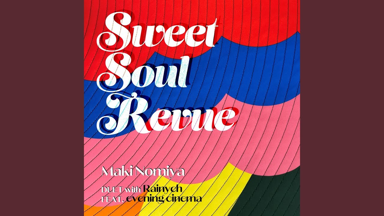 スウィート・ソウル・レヴュー (duet with Rainych, feat. evening