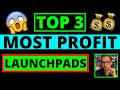 TOP 3 MOST PROFITABLE LAUNCHPADS