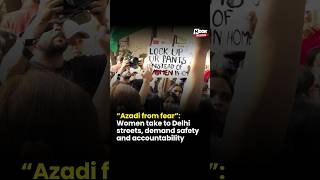 Azaadi From Fear: Delhi women protest on streets, demand safety and accountability | Hook On Ground