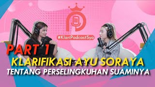 KLARIFIKASI AYU SORAYA TENTANG PERSELINGKUHAN SUAMINYA #part 1