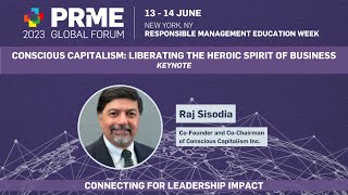 Conscious Capitalism: Liberating the Heroic Spirit of Business - 2023 PRME Global Forum [14 June]