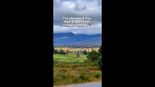 The Ultimate 8-Day New England Fall Foliage Itinerary