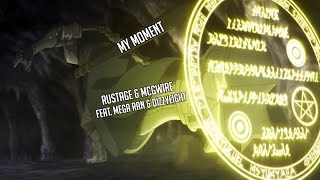 My Moment  Rustage U0026 Mcgwire ft Mega Ran U0026 Dizzyeight amv