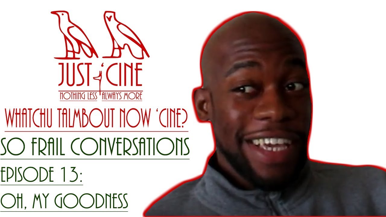 Episode 13: Oh My Goodness