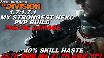 The Division 1.7/1.7.1 CRAZY HEXO PVP BUILD + GAMEPLAY (INSANE DAMAGE)
