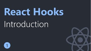 React Hooks Tutorial - 1 - Introduction