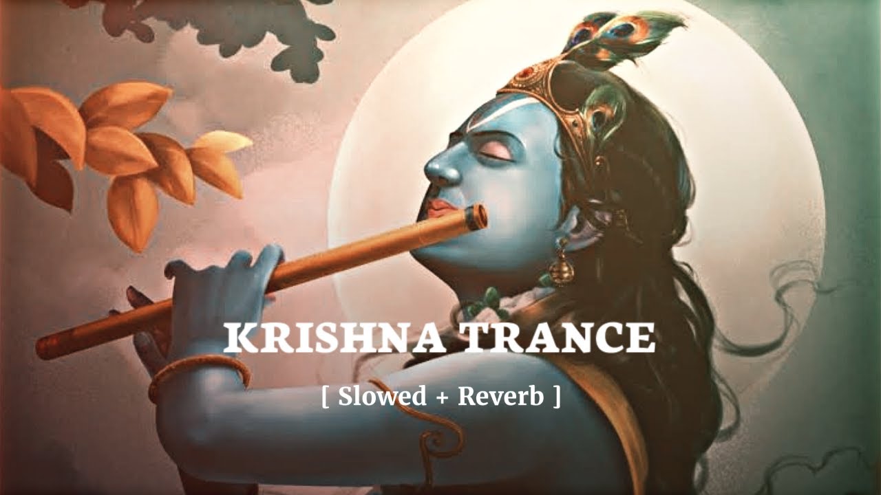 Krishna Trance [ Slowed + Reverb ] | Karthikeya 🐍.