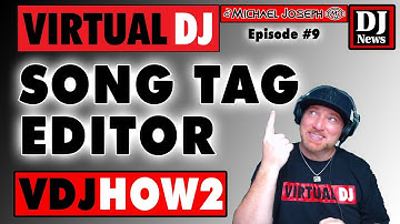 Virtual DJ Tag Editor - VDJHOW2 Episode 9 w/ DJ Michael Joseph #DJNTV