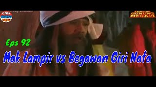 MAK LAMPIR EPS 92 - MAK LAMPIR VS BEGAWAN GIRI NATA - Dasar Si Lampir sdh ditolong ga tau diri