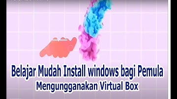 Tutorial mudah install Windows 10 bagi pemula dengan  virtual box, tanpa instal Ulang Laptop/PC