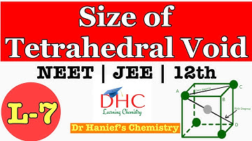 SIZE OF TETRAHEDRAL VOID | NEET JEE 12TH | HANIEF SIR | CHEMISTRY