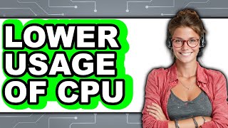 Celebrity How to Lower Usage of CPU 2025 (Only Way) Profile