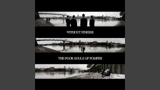 Watch Poor Souls Of Pompeii If I Am Losing You video