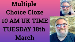 Livestream English Class for C2 and C1 - Multiple Choice Cloze 10 AM UK TIME TUESDAY 18th March