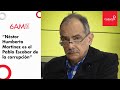 “Néstor Humberto Martínez es el Pablo Escobar de la corrupción”: Gonzalo Guillén | Caracol Radio